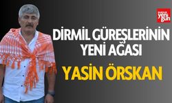 Dirmil Güreşlerinin Yeni Ağası; 'Yasin Örskan'