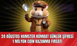 24 Ağustos 2024 Hamster Kombat Günlük Şifresi: 1 Milyon Coin Kazanma Fırsatı