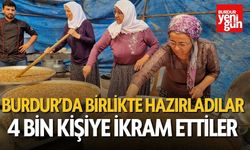 Burdur'da birlikte hazırladılar, 4 bin kişiye ikram ettiler