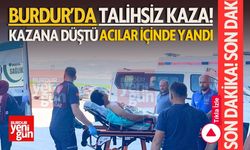 Burdur'da Olay Oldu! Kaynayan Bulgur Kazanına Düşerek Yandı