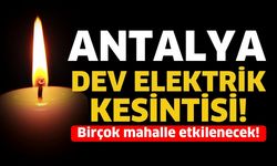 Antalya'da 3 Ağustos Elektrik Kesintisi! Hangi Bölgeler Kararacak?