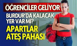 Öğrenciler Geliyor! Burdur'da Kalacak Yer Var mı?