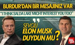 Burdur'dan Mesajınız Var! Sevgili Elon Musk Duydun mu?