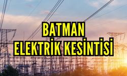 20 Ağustos 2024'te Batman'da Elektrik Kesintisi Yaşanacak