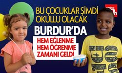 Burdur'da Bu Çocuklar Şimdi Okullu Olacak