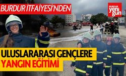 Burdur İtfaiyesi’nden Uluslararası Gençlere Yangın Eğitimi