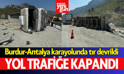 Burdur-Antalya karayolunda tır devrildi, yol trafiğe kapandı