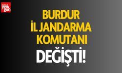 Burdur İl Jandarma Komutanı Değişti!