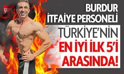 Burdur İtfaiye Personeli Türkiye’nin En İyi 5’i Arasında!