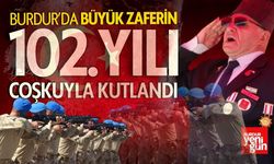 Büyük Zafer 102. Yılında Burdur'da Coşkuyla Kutlandı