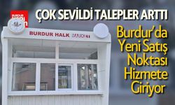 Burdur'da Yeni Satış Noktası Hizmete Giriyor