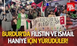 Burdur'da Filistin ve İsmail Haniye İçin Yürüdüler