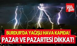 Burdur’da Yağışlı Hava Kapıda! Pazar ve Pazartesi Dikkat!