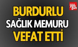 Burdurlu Sağlık Memuru Vefat Etti