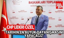 Özgür Özel:''Tarihin En Büyük Dayanışmasını Yapacağız''