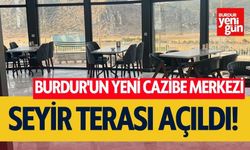 Burdur'un Yeni Cazibe Merkezi: Seyir Terası Açıldı!