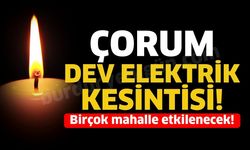 Çorum'da 3 Ağustos'ta Planlı Elektrik Kesintileri