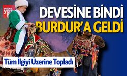 Devesine Bindi Burdur'a Geldi İlgiyi Üzerine Topladı