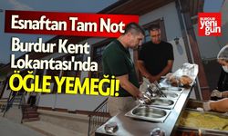 Burdur Kent Lokantası'nda Öğle Yemeği! Esnaftan Tam Not