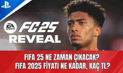 FIFA 25 Ne Zaman Çıkacak? FIFA 2025 Fiyatı Ne Kadar, Kaç TL?