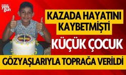 Kazada hayatını kaybeden çocuk toprağa verildi