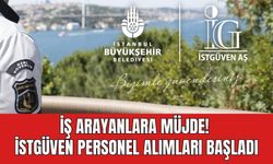 İş Arayanlara Müjde! İSTGÜVEN Personel Alımları Başladı