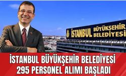 İstanbul Büyükşehir Belediyesi 295 Personel Alımı Başladı