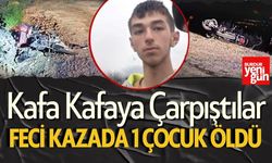 Kafa Kafaya Çarpıştılar Feci Kazada 1 Çocuk Öldü