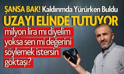 Şansa Bak! Kaldırımda Yürürken Göktaşı Buldu