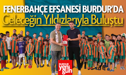 Fenerbahçe Efsanesi, Burdur’da Geleceğin Yıldızlarıyla Buluştu