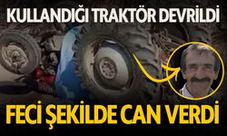 Kullandığı Traktör Devrildi Feci Şekilde Can Verdi