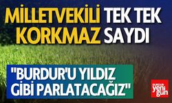 Vekil Tek Tek Saydı "Burdur'u Yıldız Gibi Parlatacağız"