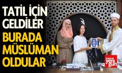 Tatil İçin Geldiler Burada Müslüman Oldular