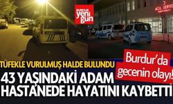 Burdur'da gecenin olayı! 43 yaşındaki adam hayatını kaybetti