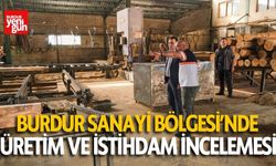 Burdur Sanayi Bölgelerinde Üretim ve İstihdam İncelemesi