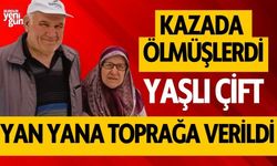 Kazada ölen karı koca son yolculuklarına birlikte uğurlandı