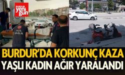 Burdur'da korkunç kaza! Yaşlı kadın ağır yaralandı