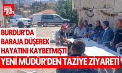 Burdur'da Baraja Düşerek Hayatını Kaybetmişti! Yeni Müdür'den Taziye Ziyareti