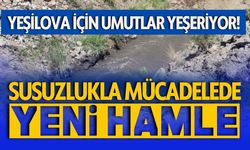 Yeşilova İçin Umutlar Yeşeriyor!  Susuzlukla Mücadelede Yeni Hamle