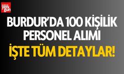 Burdur'da 100 kişilik personel alımı! İşte detaylar!