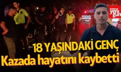 18 yaşındaki motosiklet sürücüsü hayatını kaybetti