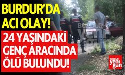 Burdur’da Acı Olay: 24 Yaşındaki Genç Aracında Ölü Bulundu