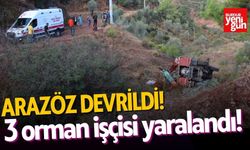 Arazöz devrildi, 3 orman işçisi yaralandı