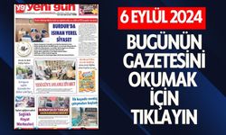 6 EYLÜL 2024 CUMA - BURDUR YENİ GÜN GAZETESİ SAYFALARI