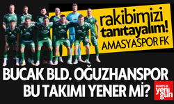 İşte Bucak Bld. Oğuzhanspor'un Rakibi Amasyaspor