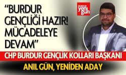 CHP Burdur İl Gençlik Kolları Başkanı Anıl Gün Yeniden Adaylığını Açıkladı