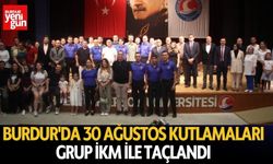 Burdur'da 30 Ağustos Kutlamaları Grup İKM ile Taçlandı