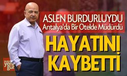 Aslen Burdurluydu Antalya'da Bir Otelde Müdürdü Hayata Veda Etti