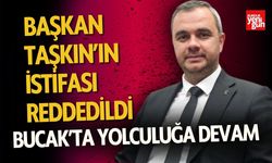 Başkan Taşkın’ın İstifası Reddedildi Bucak'ta Yolculuğa Devam