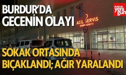 Burdur'da Bıçaklı Saldırı: Yaralı Hastaneye Kaldırıldı